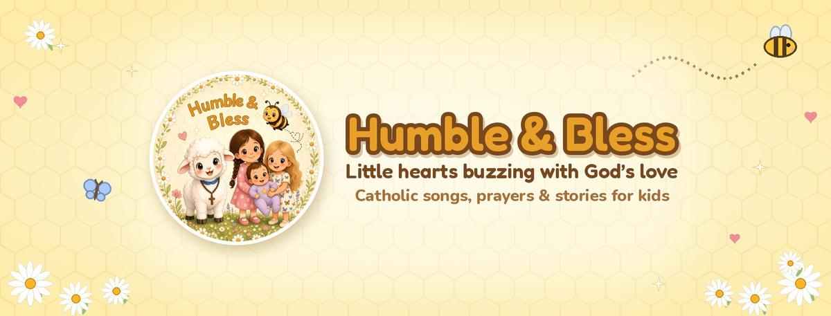 Humble & Bless banner with the logo, honeybees and daisies, and the words Little hearts buzzing with God's love.